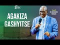 Agakiza Gashyitse | Apostle Dr. NKURUNZIZA François