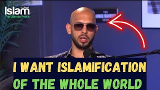 ANDREW TATE SAYS ISLAM CAN FIX THE PROBLEMS OF THE WORLD !