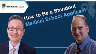 How to be a Standout Medical School Applicant