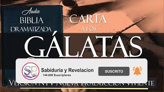 EL LIBRO DE GÁLATAS. Audio Biblia Dramatizada.