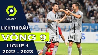 Lịch thi đấu Vòng 9 Bóng đá Pháp | Ligue 1 mùa bóng 2022/2023