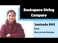 Backspace String Compare | Leetcode 844 | Strings | Stack | Day-1