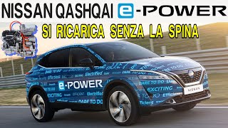 2022 Nuova Nissan Qashqai e-power Elettrica MA SENZA SPINA DI RICARICA Vediamo Come Funziona
