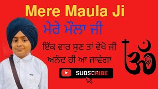 New Punjabi Song | Mere Maula Ji | ਮੇਰੇ ਮੌਲਾ ਜੀ