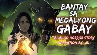 BANTAY SA MEDALYONG GABAY | GANTI NG BAYARAN (Aswang True Story)