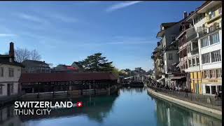 Best Places to Visit in Switzerland - Travel Video                         Thun City مدينة تُون