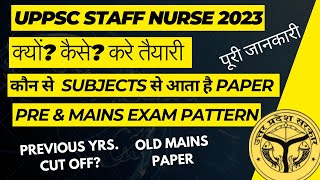 UPPSC staff nurse 2023 complete preparation guide | UPPSC staff nurse pre & mains exam pattern