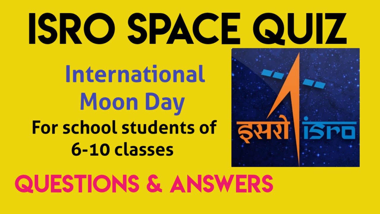 ISRO SPACE QUIZ | International Moon Day | Questions And Answers |DV ...