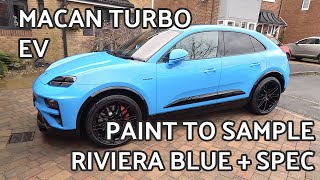 2024 Xmas Present to Myself - Porsche Macan EV Turbo in Paint to Sample Riviera Blue