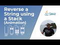 How to reverse a String using a Stack in Java ? | Animation