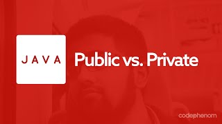 Java Series - 2 - Public vs. Private
