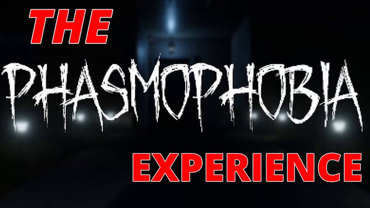 Phasmophobia Experience Youtube