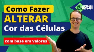 Como Alterar a Cor das Células com Base em Valores no Excel