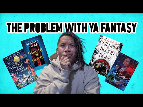 The problem with YA (and New Adult) fantasy…