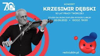 Krzesimir Dębski - koncert w Radiu Lublin