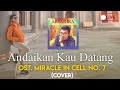 Andaikan Kau Datang - OST. Miracle in Cell No. 7 [Cover by Aryadika]