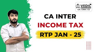 CA Inter Taxation (DT) RTP Jan 25 | RTP JAN 2025 | VEDIC CA