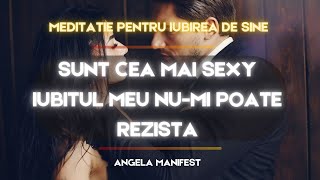 ✨ Meditație pentru a manifesta Iubirea de Sine | Devino Irezistibilă și Magnetică ✨