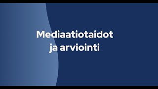 Arviointiapua suomenopettajille. Mediaatiotaidot ja arviointi