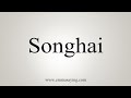 How To Say Songhai