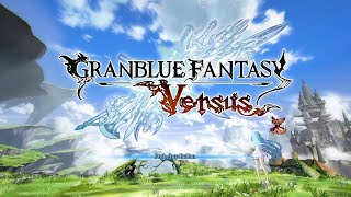 Granblue Fantasy Versus [Blind] First Impressions