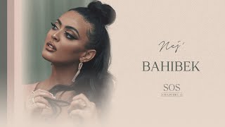 NEJ' - Bahibek (Lyrics Video)