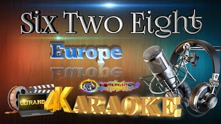 Six Two Eight (628) - Europe - (ULTRA HD) KARAOKE 🎤🎶