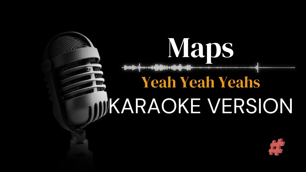 Karaoke Version Maps Yeah Yeah Yeahs Instrumental Instrumental