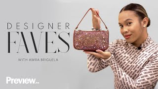 Awra Briguela Shares Her Top 5 Designer Items | Designer Favorites | PREVIEW