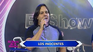 LOS INOCENTES EN EL SHOW 09-07-2022