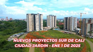 NUEVOS PROYECTOS SUR DE CALI  - CIUDAD JARDIN    ENE 1 DE 2025