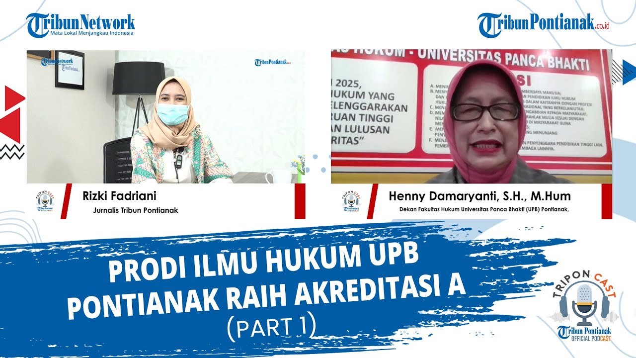 Prodi Ilmu Hukum UPB Pontianak Raih Akreditasi A #Part1 #Podcast # ...