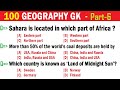 100 GEOGRAPHY GK  Quiz | Geography Trivia Quiz | World Geography GK Question and answers | Part -6