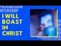 I will boast in Christ Jesus - Hillsong (PPCF Cover)