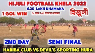 Semi Final Khela Hijuli !! Habiba Club Vs Devil's Sporting Hura !! Hijuli Football Khela !! Hijuli