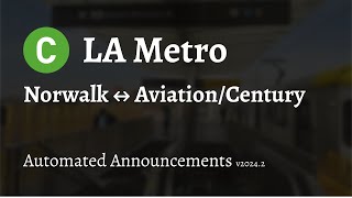 ᴴᴰ LA Metro C Line Announcements | 2024 | P3010 | C \u0026 K Reconfiguration