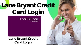 Lane Bryant Credit Card Login | Sign In Lane Bryant Credit Card Payment | Lane Bryant Credit Card