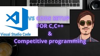 VS Code Setup for C , C++ and Competitive Programming