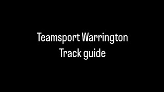 Teamsport Warrington - Ex Heavyweight lap record holders track guide