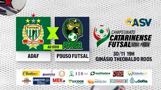 ADAF SAUDADES x POUSO FUTSAL - Campeonato Catarinense de Futsal Série Prata (JOGO 02)