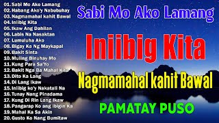 Habang Ako'y Nabubuhay - Tagalog Love Song Collection Playlist 2024 - Best Nonstop Pamatay Puso