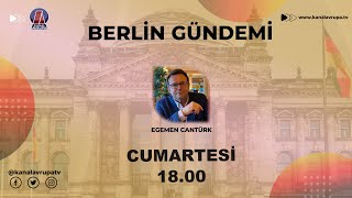 BERLIN GÜNDEMİ - 22.02.2025 TANITIM | Kanal Avrupa