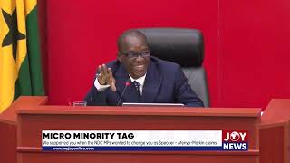 Micro Minority tag: We supported you when NDC wanted to change you as Speaker - Afenyo-Markin claims