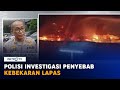 Polisi Investigasi Penyebab Kebakaran Lapas Kelas I Tangerang