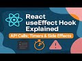 React useEffect Hook Explained | API Calls, Timers & Side Effects
