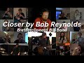 Closer by Bob Reynolds - Brett McDonald Big Band Feat. Matt Hornbeck