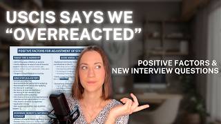 USCIS POLICY MEMO UPDATE | Positive Factors for AOS and NEW interview questions.