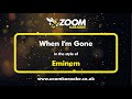 Eminem - When I'm Gone - Karaoke Version From Zoom Karaoke
