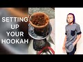 How To Set Up A Hookah | Quick Shisha Tutorial