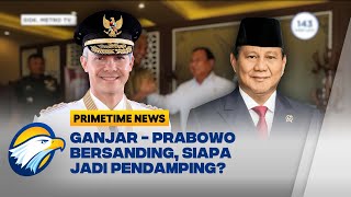 Wacana Pasangan Ganjar - Prabowo Menguat, Siapa Jadi Pendamping?